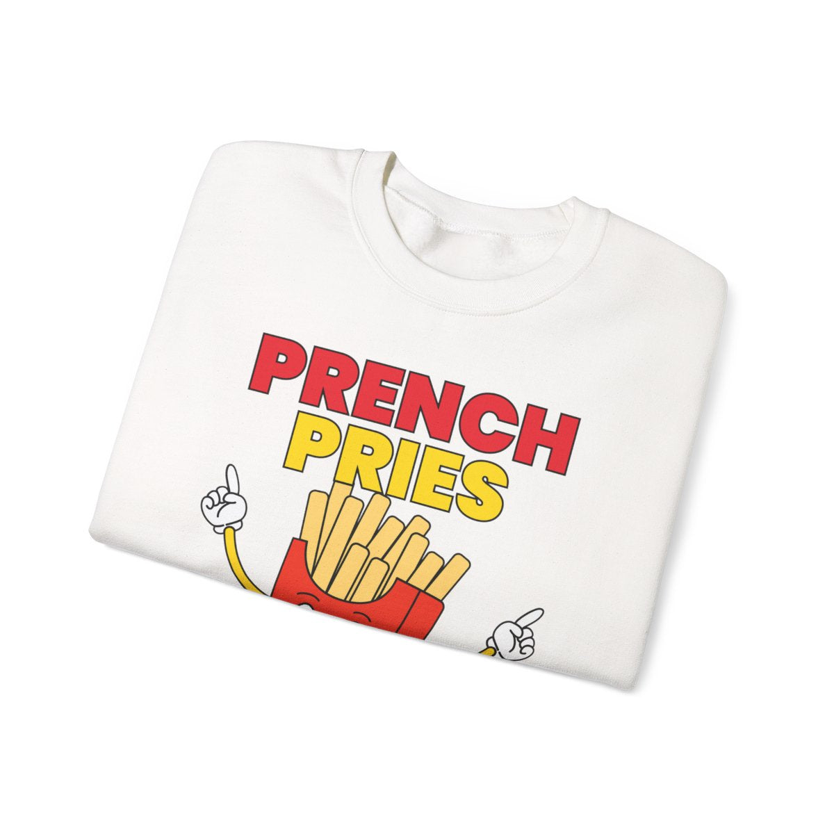 PRENCH PRIES - Filipino Food (Sweatshirt)