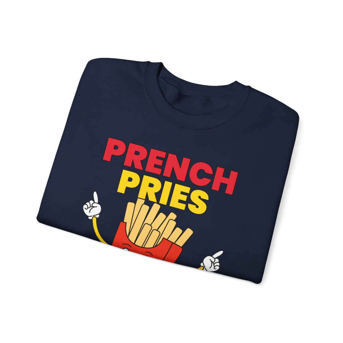 PRENCH PRIES - Filipino Food (Sweatshirt)