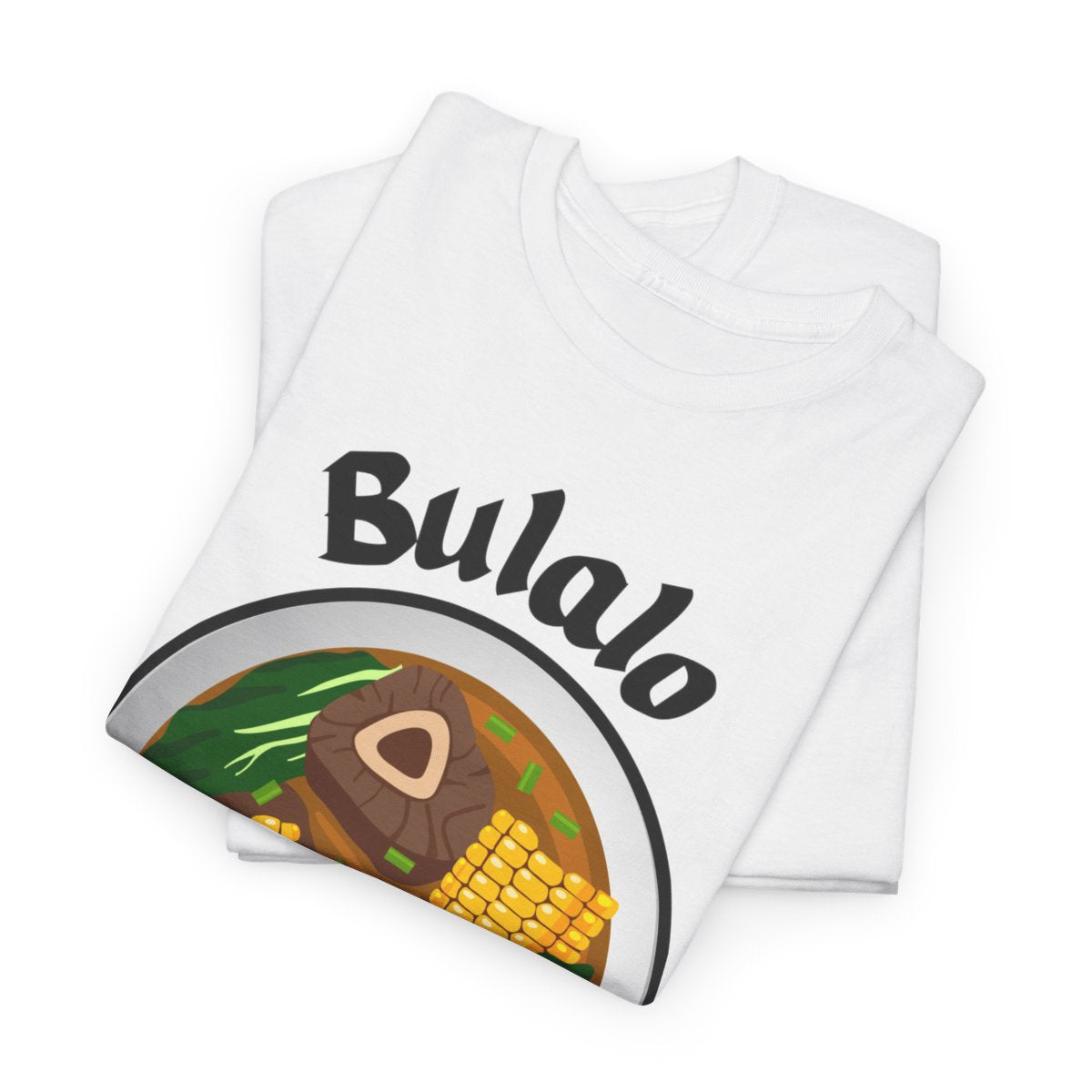 BULALO - Filipino Food (Basic Tee)