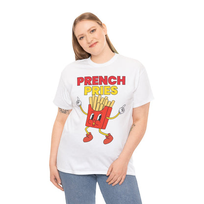 PRENCH PRIES - Filipino Food (Basic Tee)