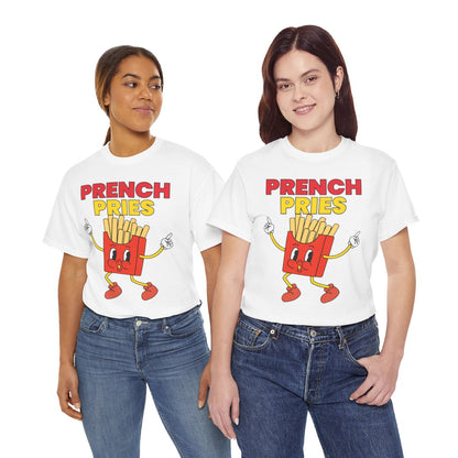PRENCH PRIES - Filipino Food (Basic Tee)