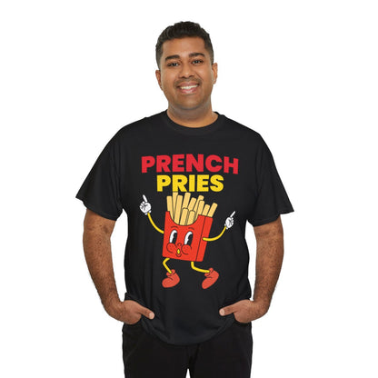 PRENCH PRIES - Filipino Food (Basic Tee)