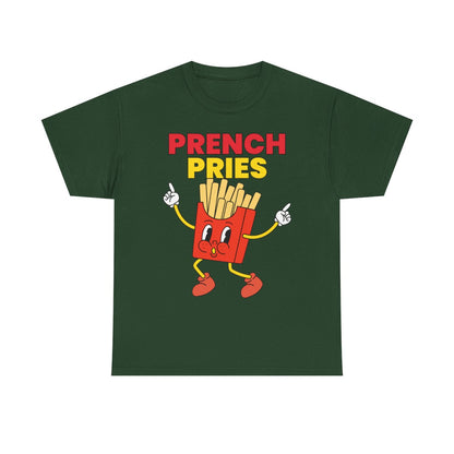 PRENCH PRIES - Filipino Food (Basic Tee)