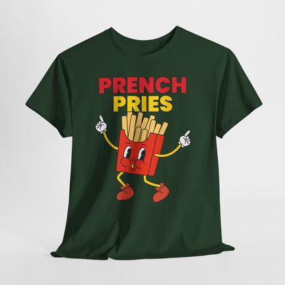 PRENCH PRIES - Filipino Food (Basic Tee)
