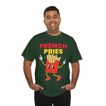PRENCH PRIES - Filipino Food (Basic Tee)