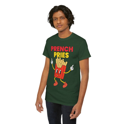 PRENCH PRIES - Filipino Food (Basic Tee)