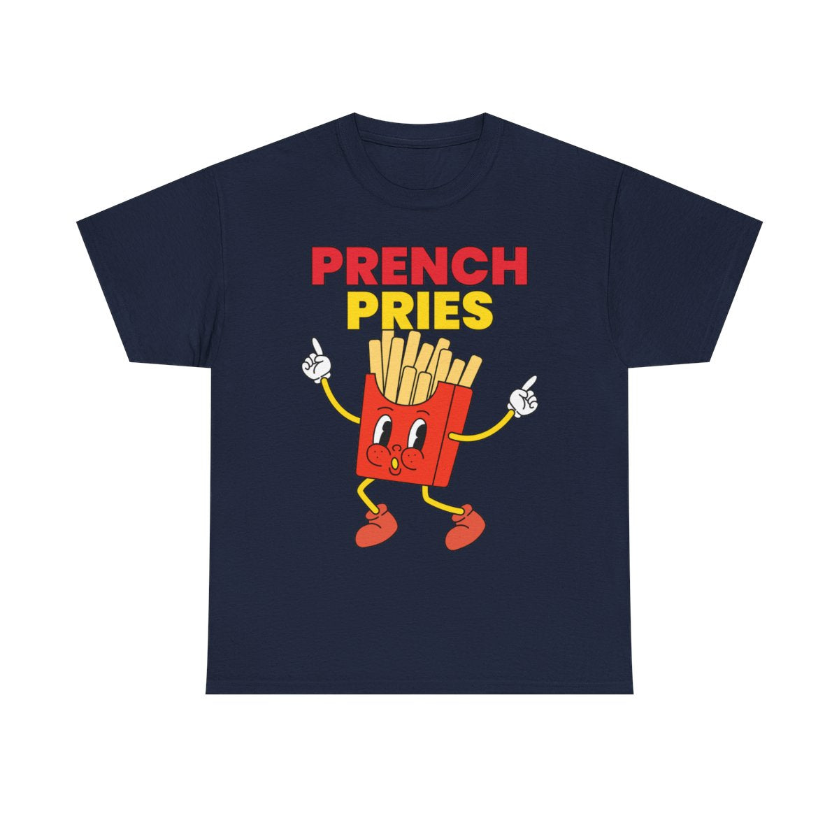 PRENCH PRIES - Filipino Food (Basic Tee)