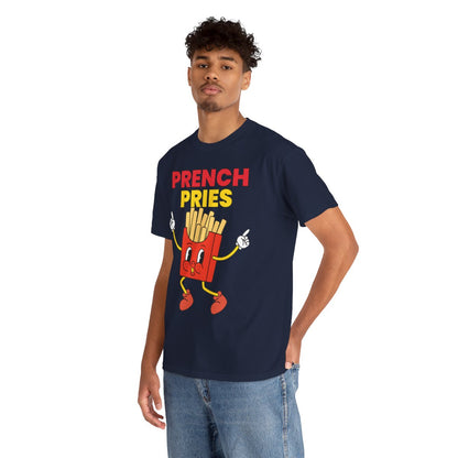 PRENCH PRIES - Filipino Food (Basic Tee)