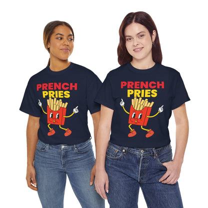 PRENCH PRIES - Filipino Food (Basic Tee)