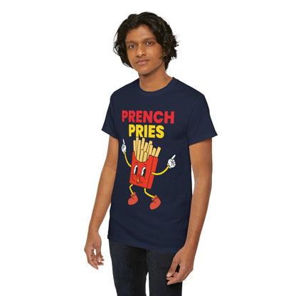 PRENCH PRIES - Filipino Food (Basic Tee)