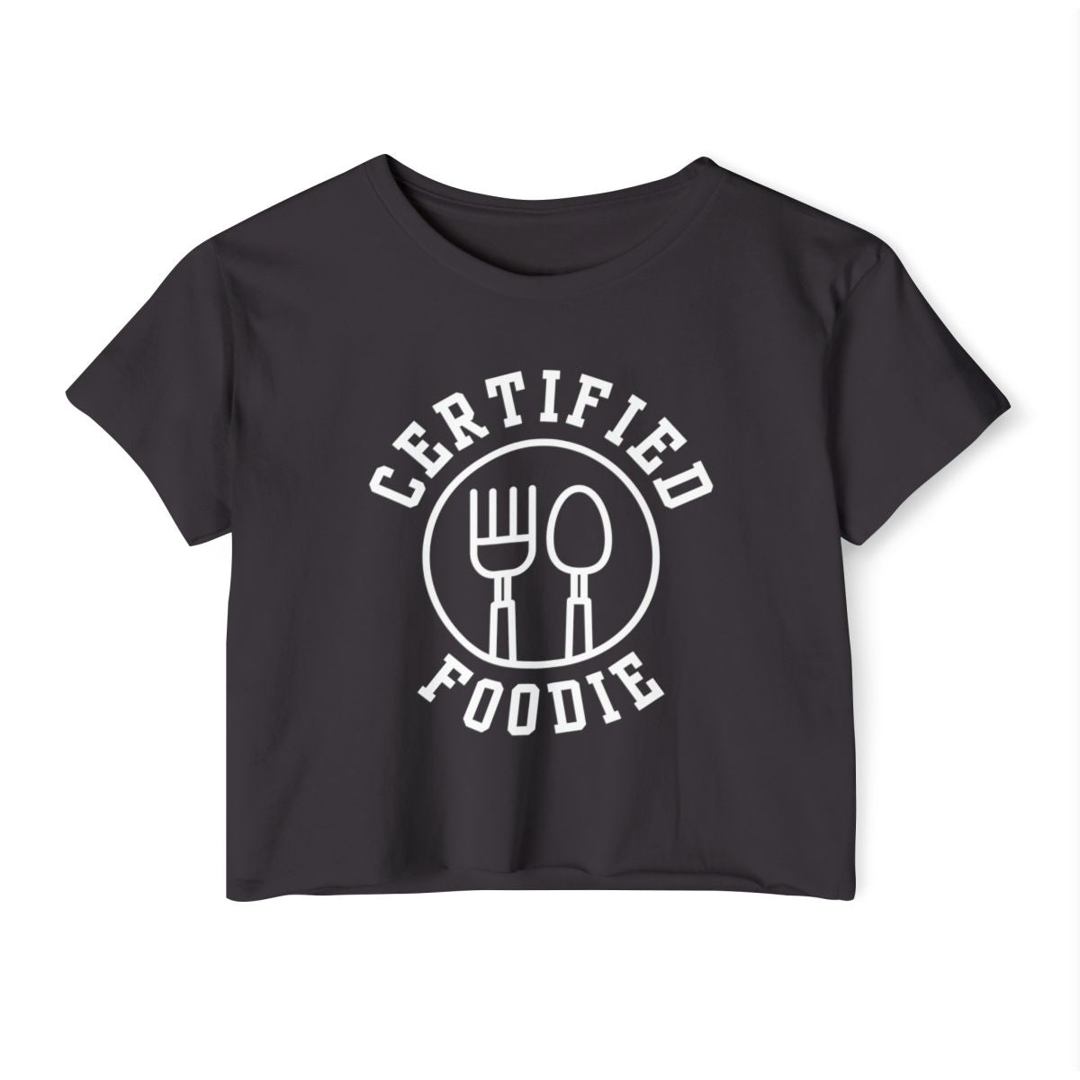CERTIFIED FOODIE 1 - Foodie (Crop Top)