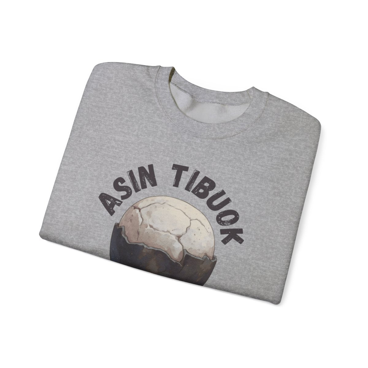ASIN TIBUOK - Pasalubong Center (Sweatshirt)