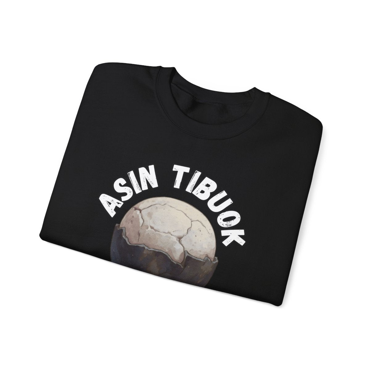 ASIN TIBUOK - Pasalubong Center (Sweatshirt)