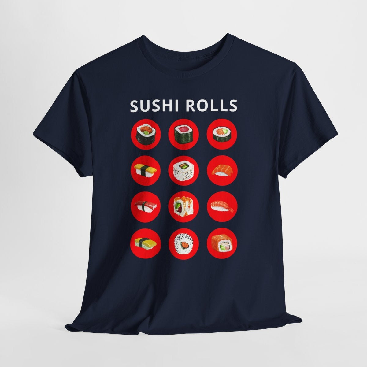 SUSHI ROLLS - Japanese Food (Basic Tee)
