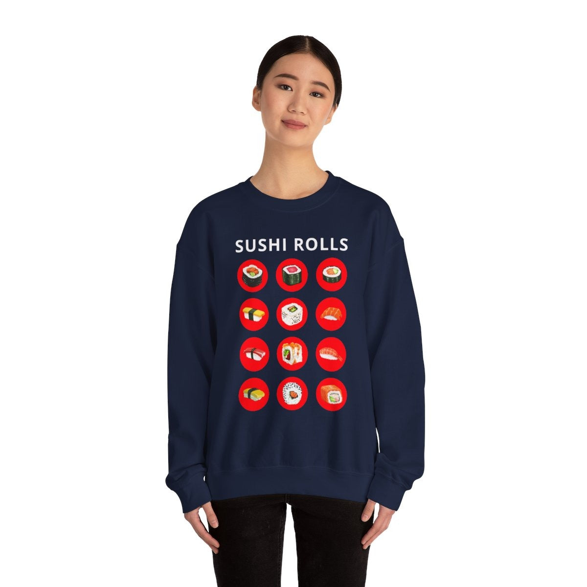 SUSHI ROLLS - Japanese Food (Sweatshirt)