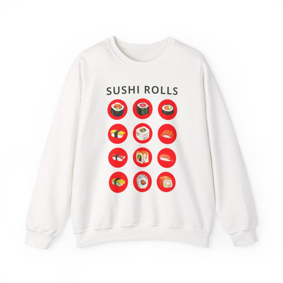 SUSHI ROLLS - Japanese Food (Sweatshirt)