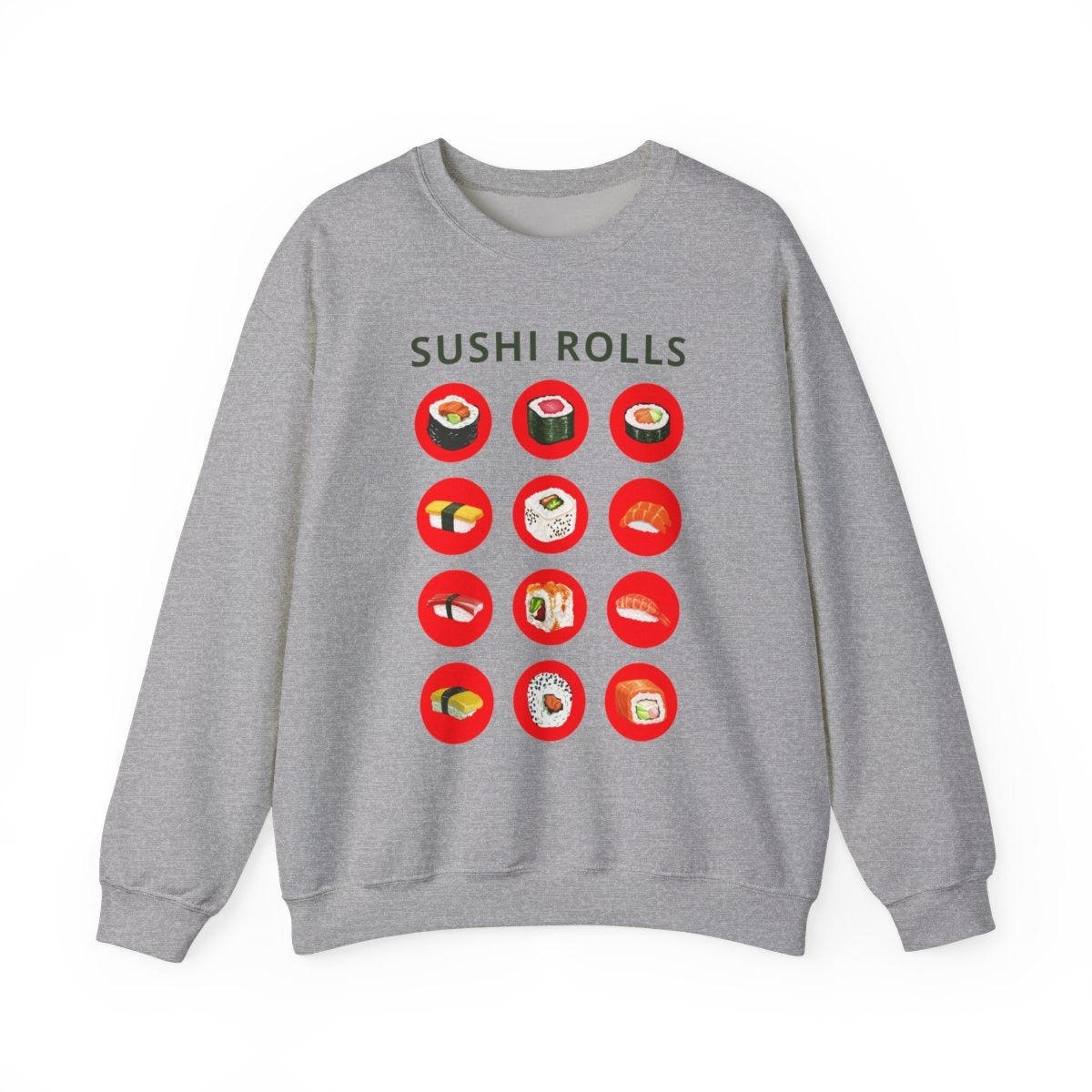 SUSHI ROLLS - Japanese Food (Sweatshirt)