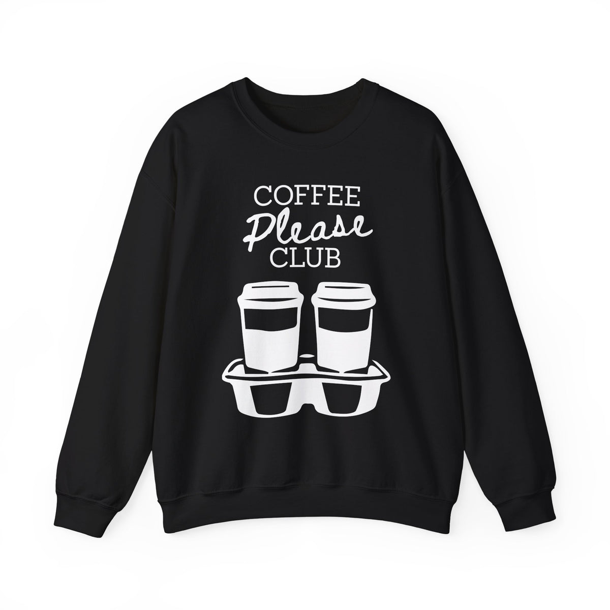 COFFEE PLEASE - Coffee (Sweatshirt)