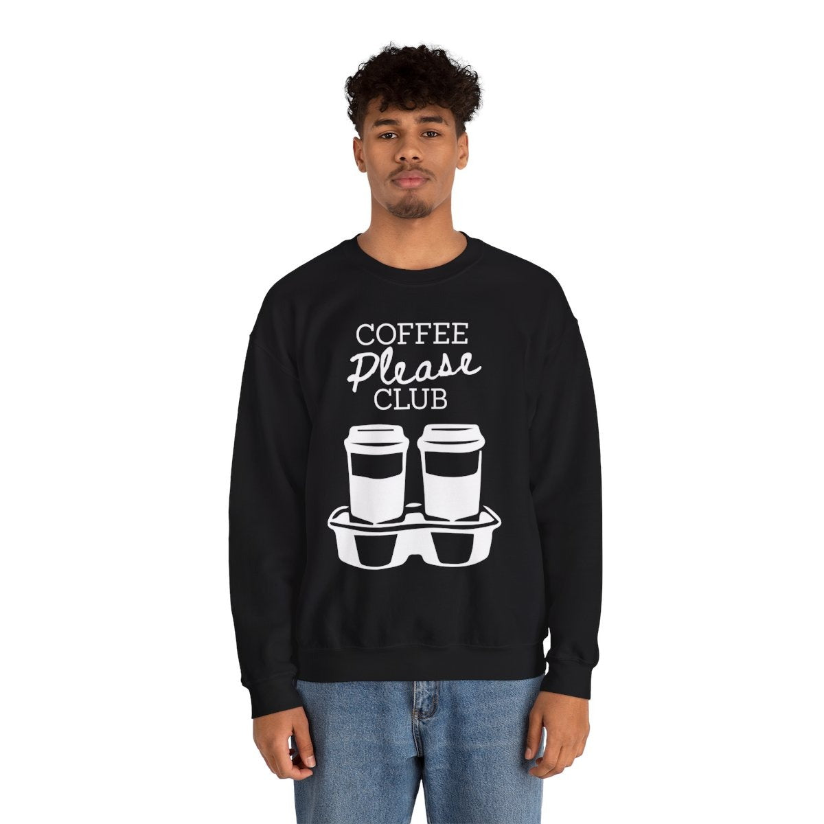 COFFEE PLEASE - Coffee (Sweatshirt)