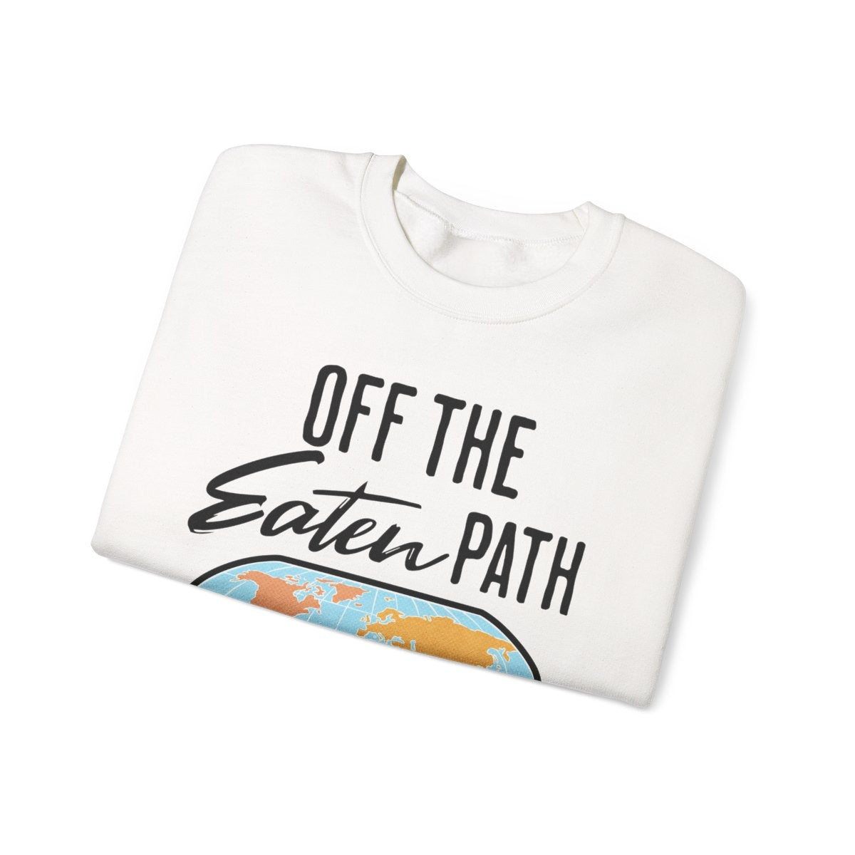 OFF THE EATEN PATH - Foodie (Sweatshirt)