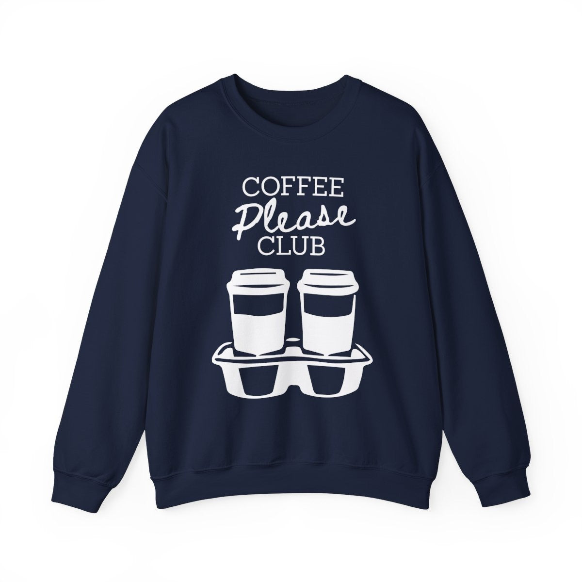 COFFEE PLEASE - Coffee (Sweatshirt)