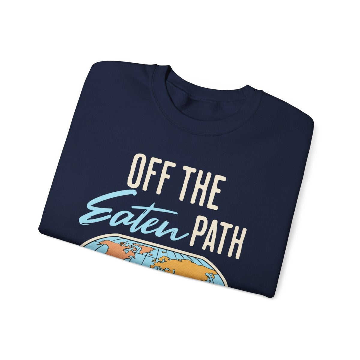 OFF THE EATEN PATH - Foodie (Sweatshirt)