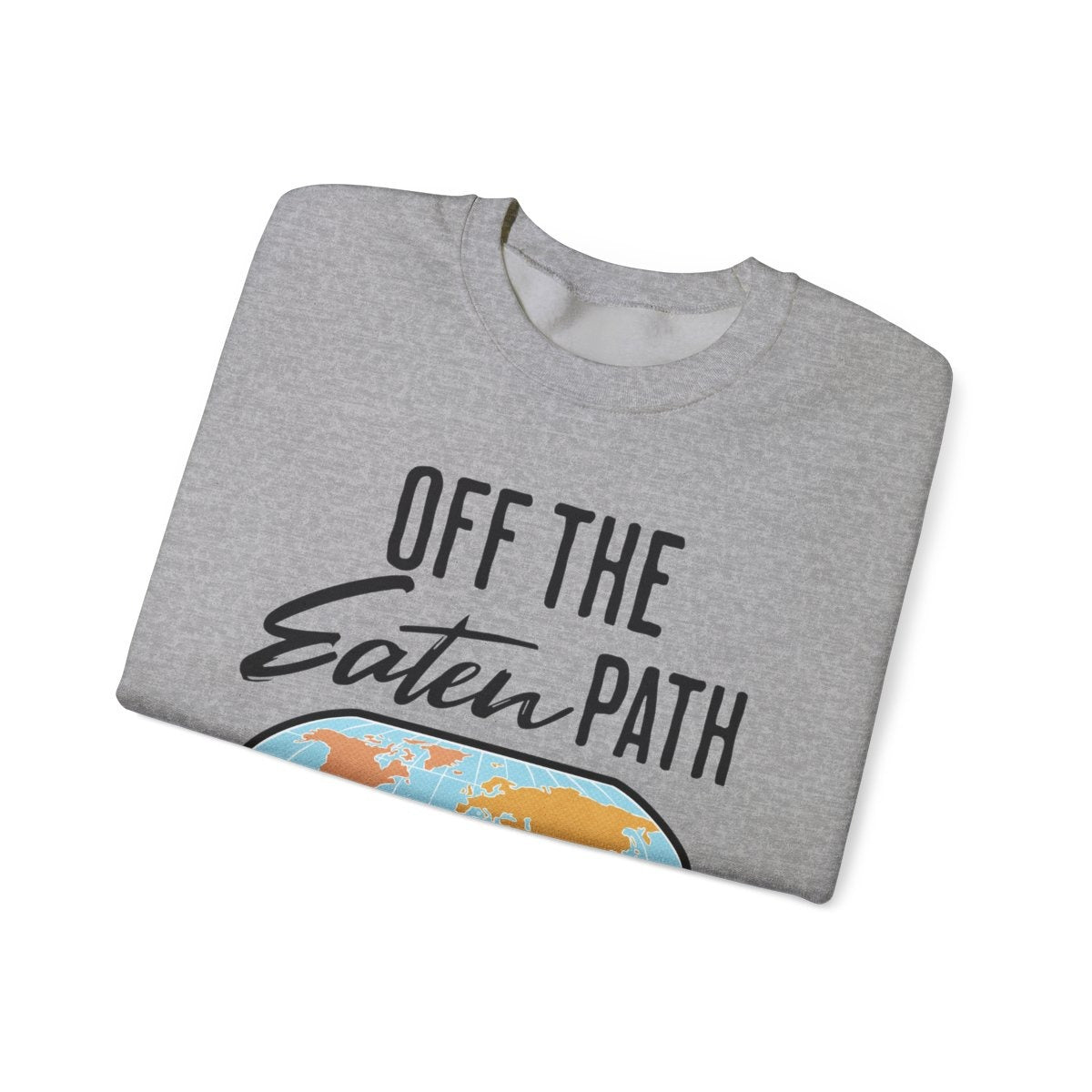 OFF THE EATEN PATH - Foodie (Sweatshirt)