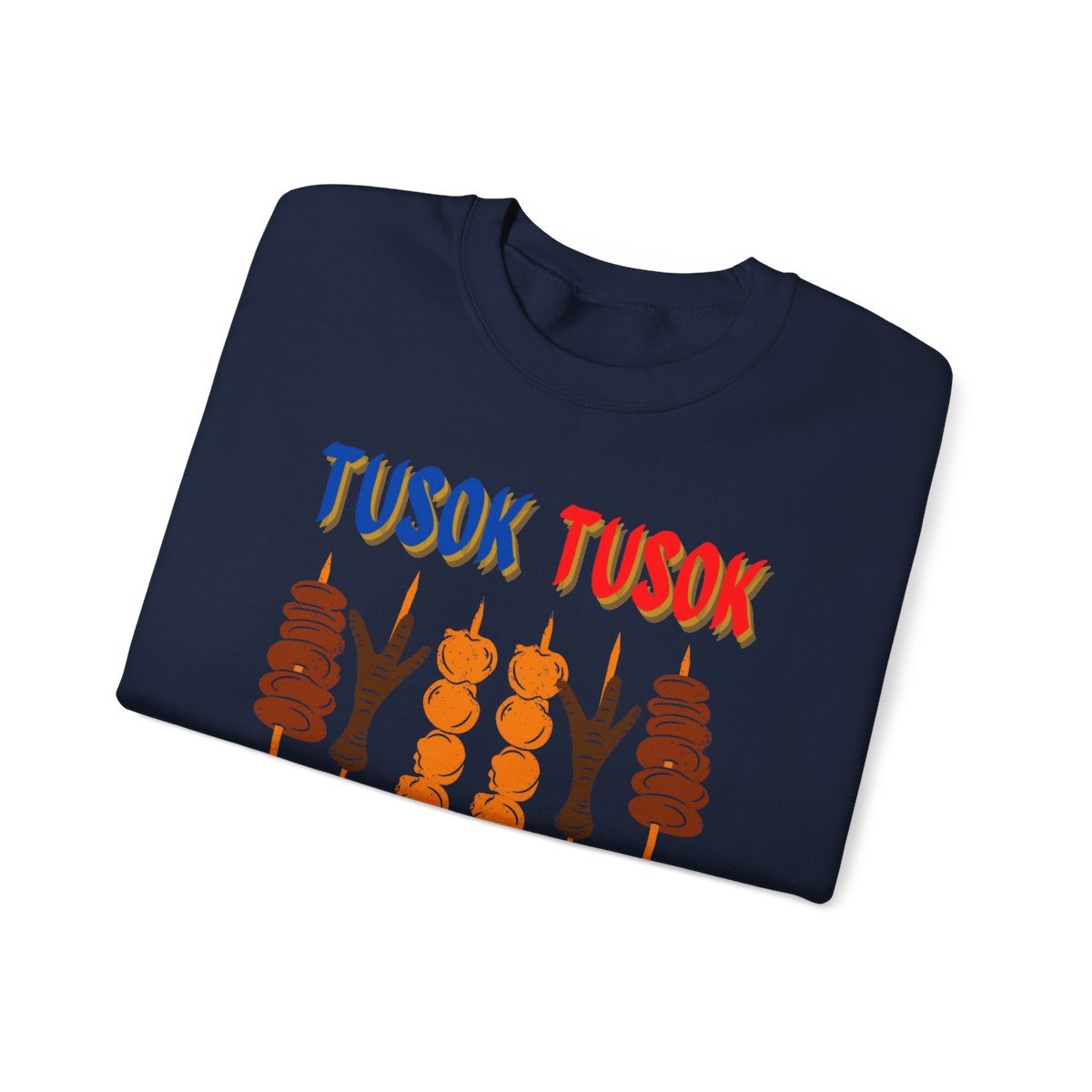 TUSOK-TUSOK 4 - Filipino Food (Sweatshirt)
