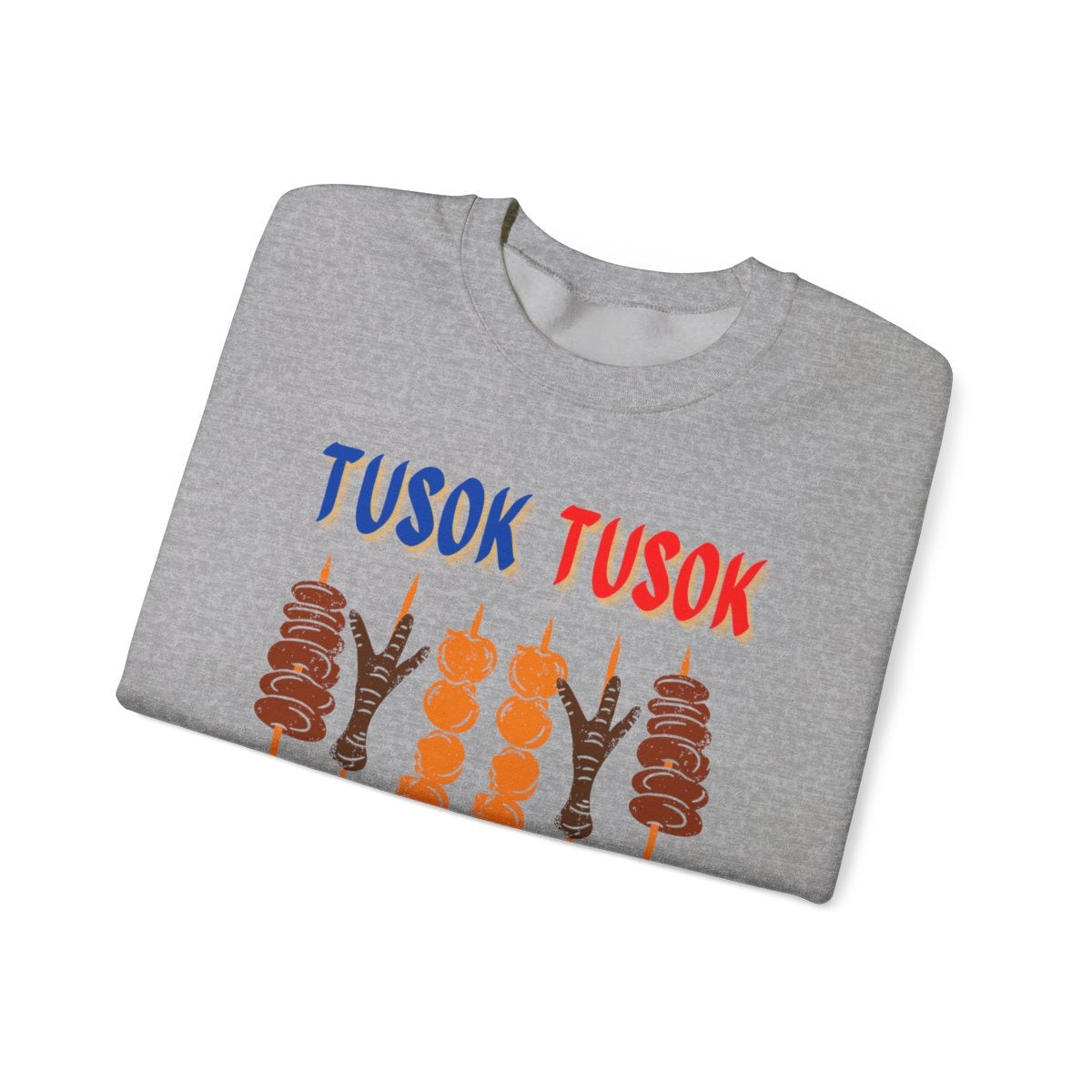 TUSOK-TUSOK 4 - Filipino Food (Sweatshirt)