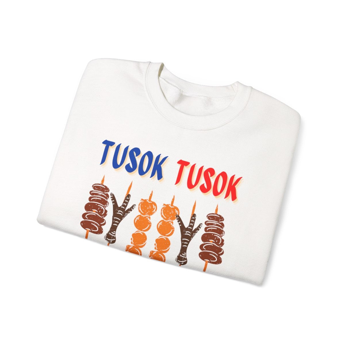 TUSOK-TUSOK 4 - Filipino Food (Sweatshirt)
