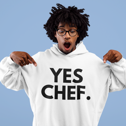 YES CHEF - Foodie (Hoodie)