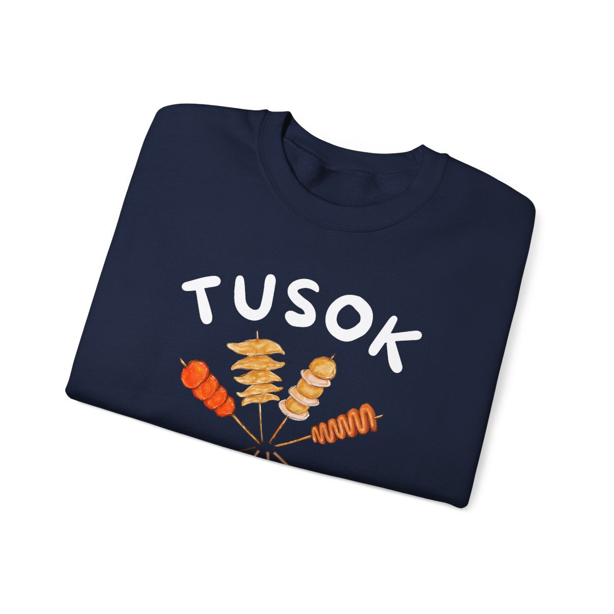 TUSOK-TUSOK 2 - Filipino Food (Sweatshirt)